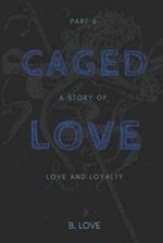 Caged Love 5