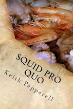 Squid Pro Quo