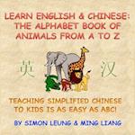 Learn English & Chinese - The Alphabet Book Of Animals From A To Z