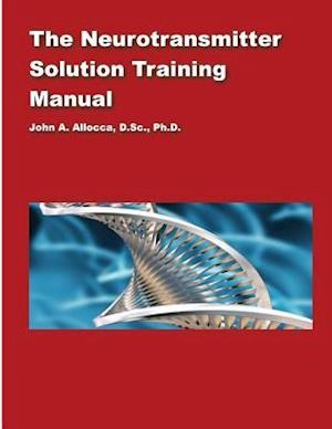 The Neurotransmitter Solution Training Manual