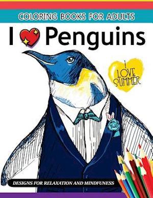 I Love Penguin Coloring Book for Adults