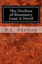 The Duchess of Rosemary Lane a Novel