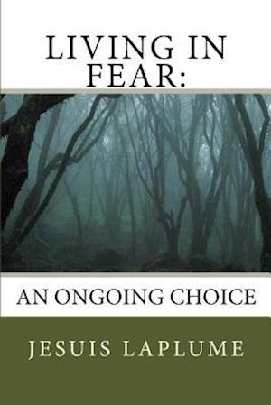 Living in Fear