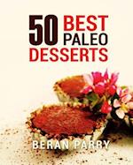 Paleo Diet 50 Best Paleo Desserts