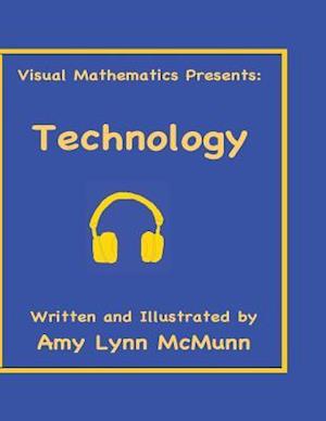 Visual Mathematics Presents:: Technology