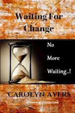 Waiting for Change