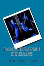 Rock Driven Dreams