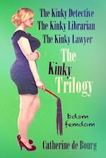 The Kinky Trilogy: BDSM Femdom 