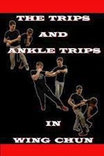 The Ankle Trips and Trips in Wing Chun