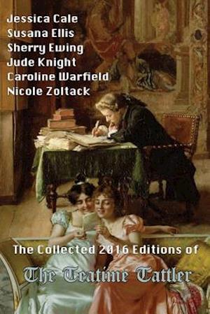 The Collected 2016 Editions of The Teatime Tattler