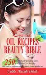 Essential Oil Recipes Beauty Bible