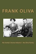 My Family's Stories Volume I - The Oliva Family