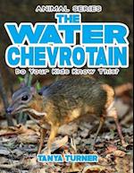 THE WATER CHEVROTAIN Do Your Kids Know This?