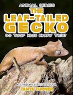 THE LEAF-TAILED GECKO Do Your Kids Know This?