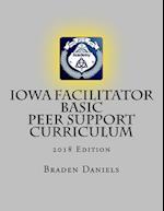 Iowa Facilitator Basic Peer Support Curriculum