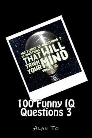 100 Funny IQ Questions 3