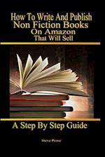How to Write and Publish Nonfiction Books on Amazon That Will Sell
