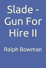 Slade - Gun for Hire II