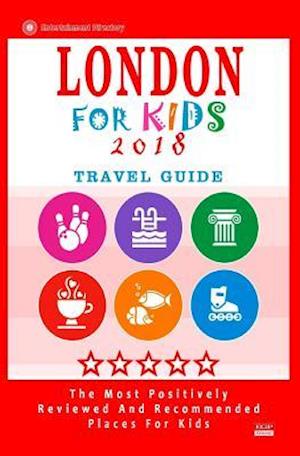 London for Kids (Travel Guide 2018)