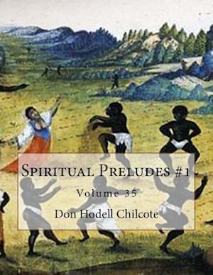 Spiritual Preludes #1 Volume 35