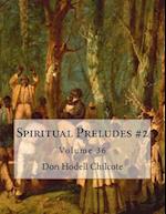 Spiritual Preludes #2 Volume 36