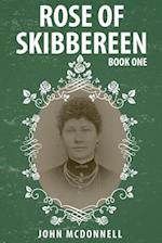 Rose Of Skibbereen: Book One 