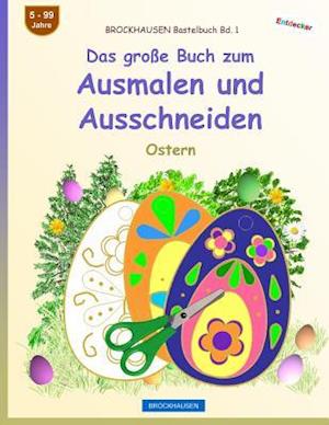 Brockhausen Bastelbuch Bd. 1 - Das Große Buch Zum Ausmalen Und Ausschneiden