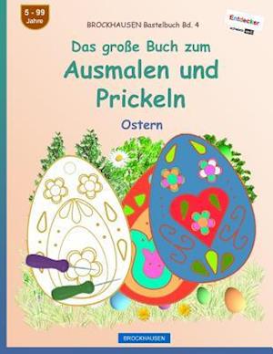 Brockhausen Bastelbuch Bd. 4 - Das Große Buch Zum Ausmalen Und Prickeln