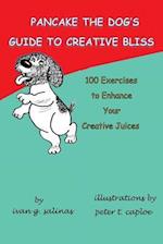 Pancake the Dog's Guide to Creative Bliss