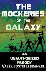 The Mockeries of the Galaxy