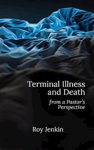 Terminal Illness and Death