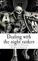 Dealing with the night raiders