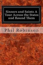Sinners and Saints A Tour Across the States and Round Them