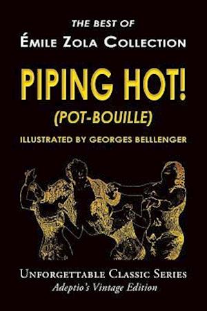 Emile Zola Collection - Piping Hot! (Pot-Bouille)