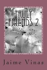 Truly Friends 2