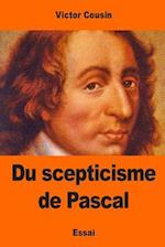 Du Scepticisme de Pascal