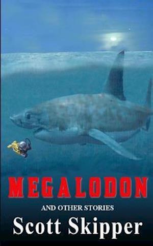 Megalodon: And Other Stories