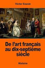 de l'Art Français Au Dix-Septième Siècle