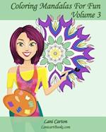 Coloring Mandalas for Fun - Volume 3