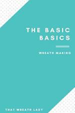The Basic Basics Wreath Making