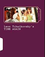 Leon Tchaikovsky's Time Again