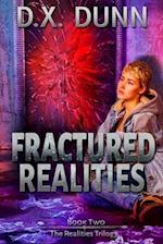 Fractured Realities