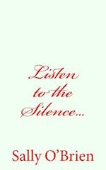 Listen to the Silence...