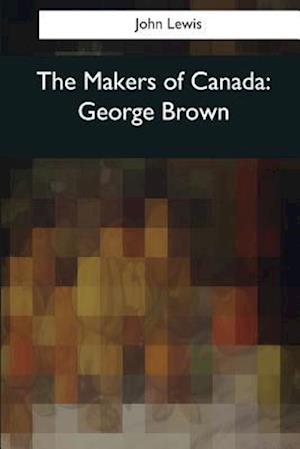 The Makers of Canada