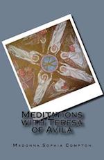 Meditations with Teresa of Avila