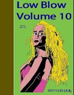 Low Blow Volume 10