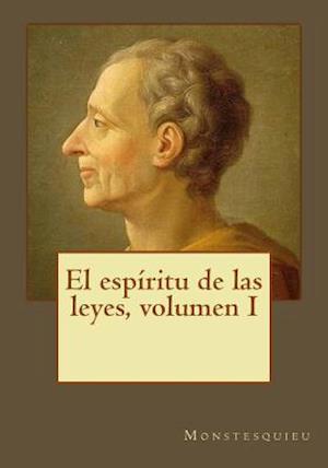 El Espíritu de Las Leyes, Volumen I