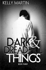 Dark and Dreadful Things