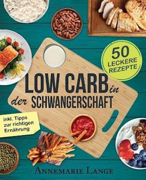 Low Carb in Der Schwangerschaft