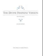 The Divine Feminine Version of the New Testament, Second Edition